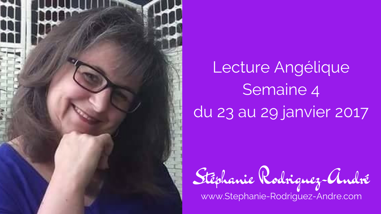 Lecture Angélique – Semaine 4 – du 23 au 29 janvier 2017