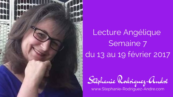 Lecture Angélique – Semaine 7 – du 13 au 19 février