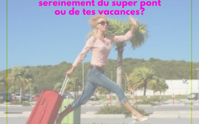 Bulle Stratégique pour partir sereinement en congés ou week-end